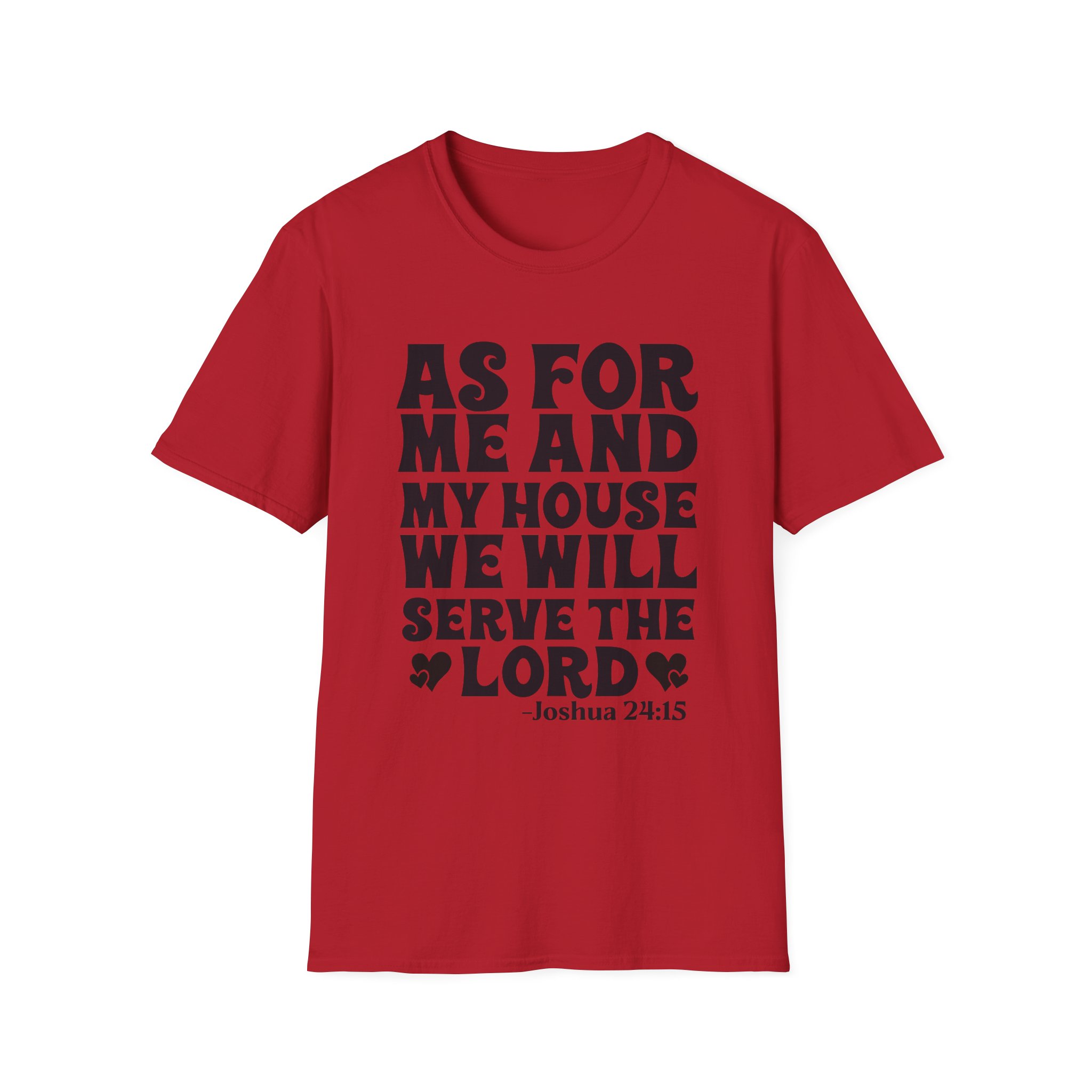 Serve the Lord T‑Shirt — "As For Me and My House" Joshua 24:15 Christian Tee - Image 45