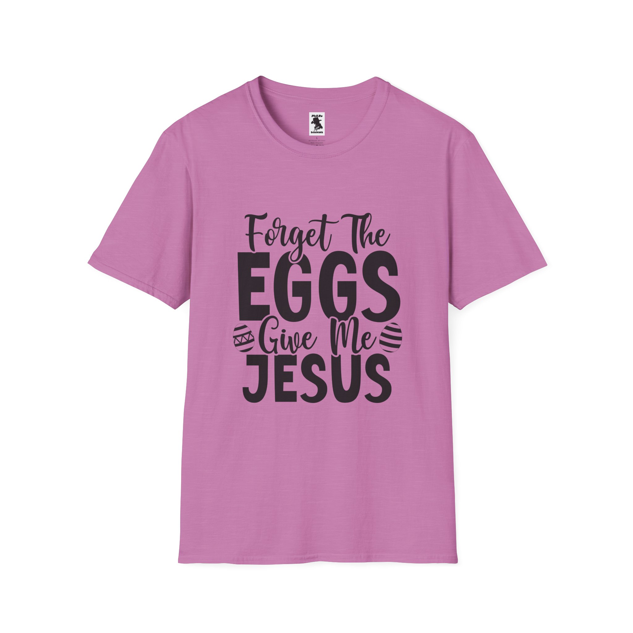 Easter Inspired Unisex T-Shirt - "Forget The Eggs Give Me Jesus" - Image 41