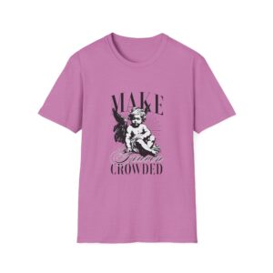 Make Heaven Crowded Unisex Tee