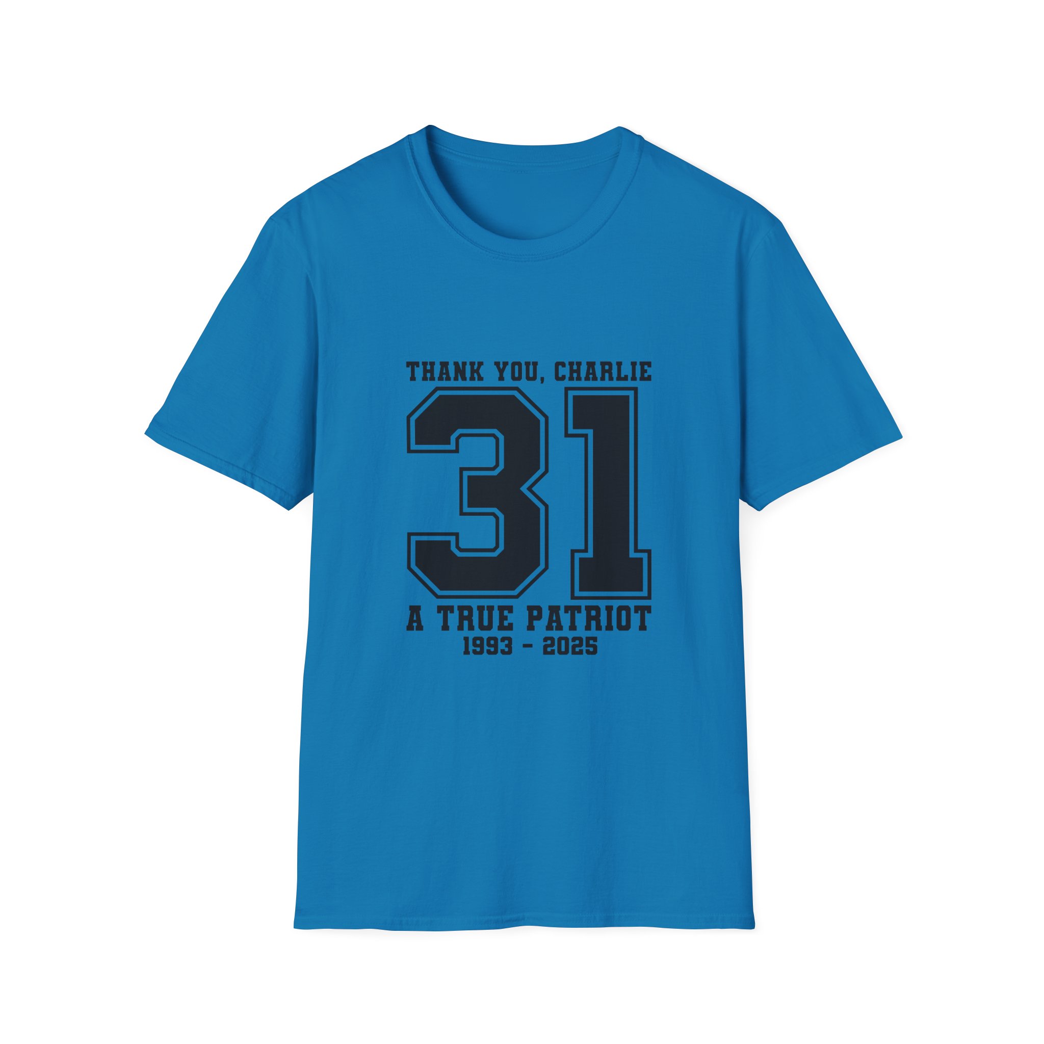 Thank You Charlie 31 Tribute T-Shirt — "A True Patriot" Memorial Tee (1993–2025) - Image 11
