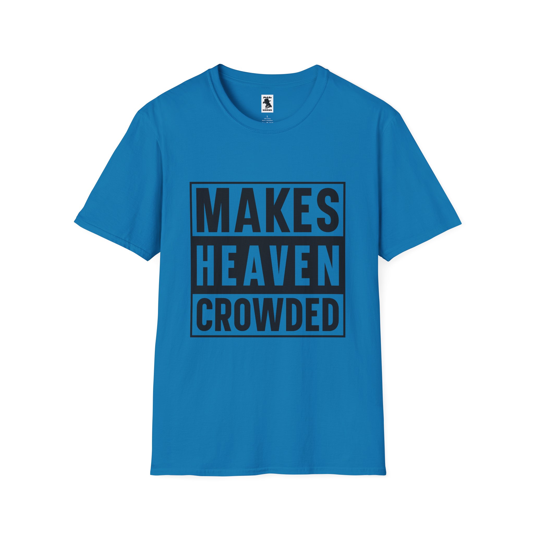 Makes Heaven Crowded Unisex Softstyle T-Shirt - Image 25