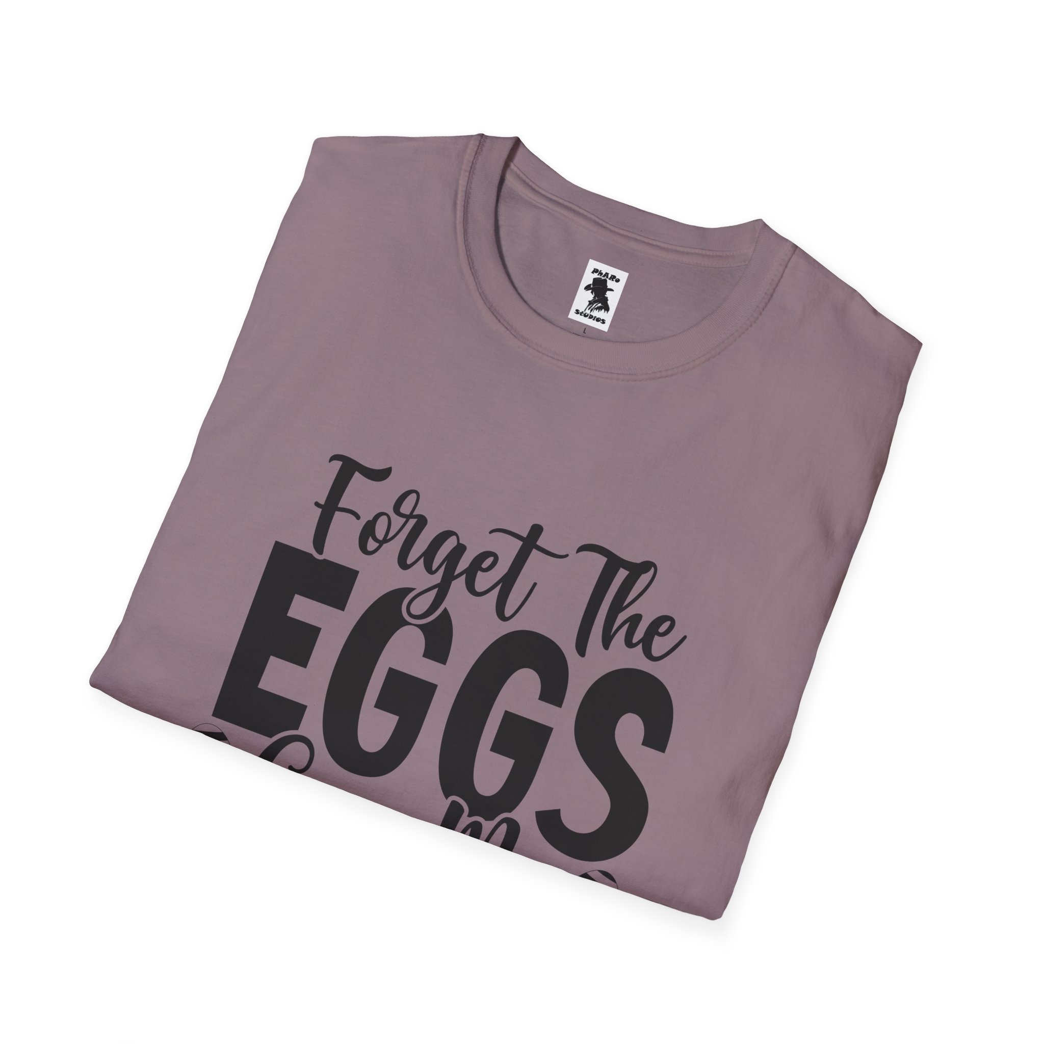 Easter Inspired Unisex T-Shirt - "Forget The Eggs Give Me Jesus" - Image 48