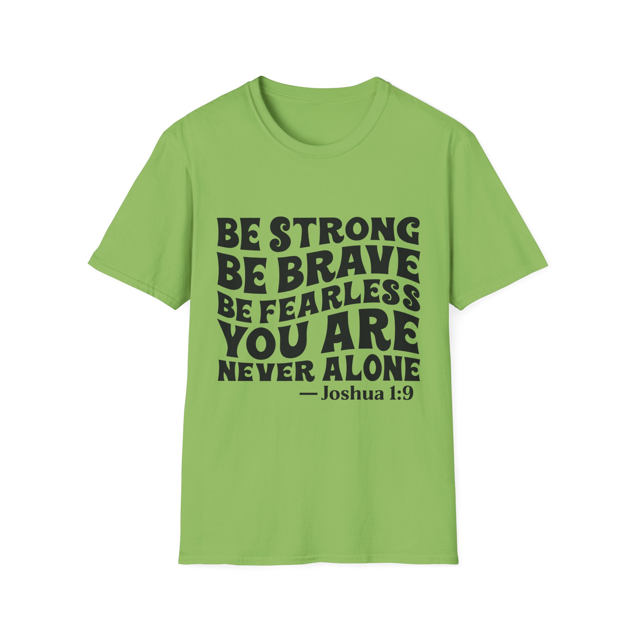 Be Strong Be Brave Be Fearless "You Are Never Alone" T-Shirt — Joshua 1:9 Inspirational Tee - Image 17