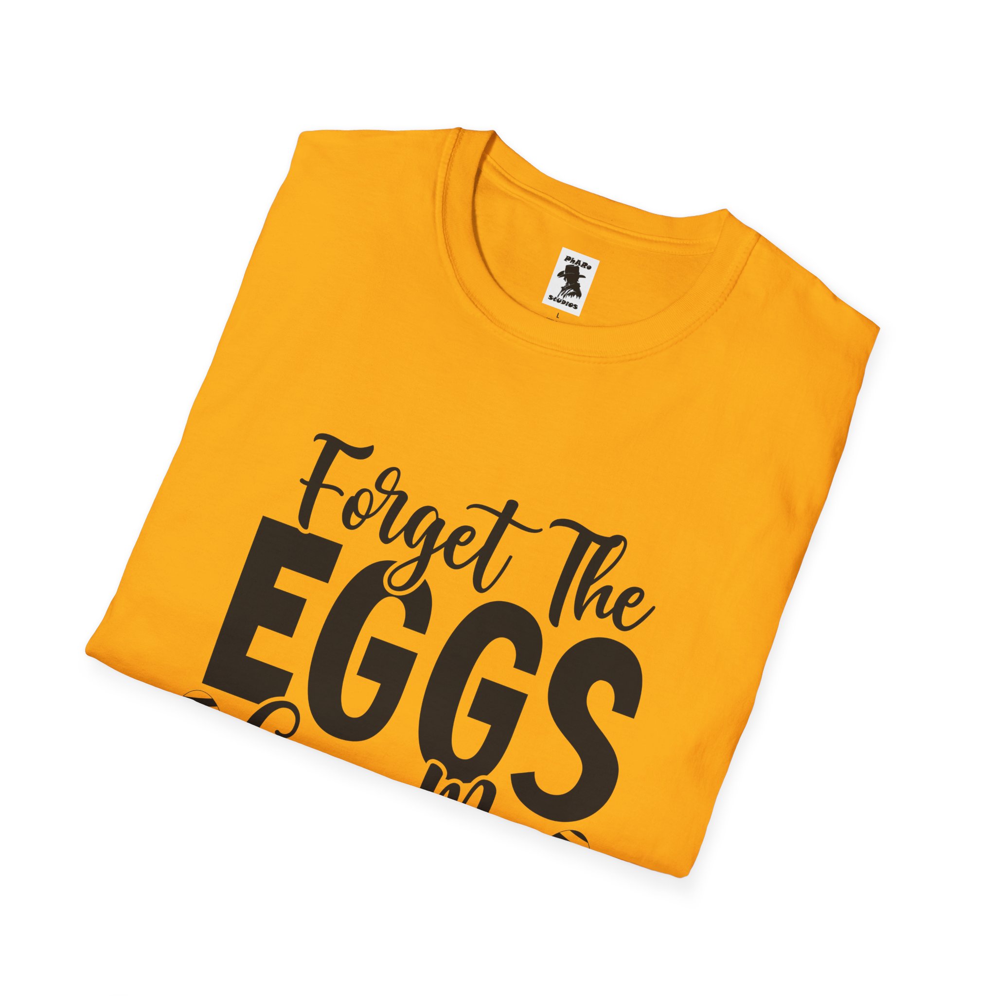 Easter Inspired Unisex T-Shirt - "Forget The Eggs Give Me Jesus" - Image 24