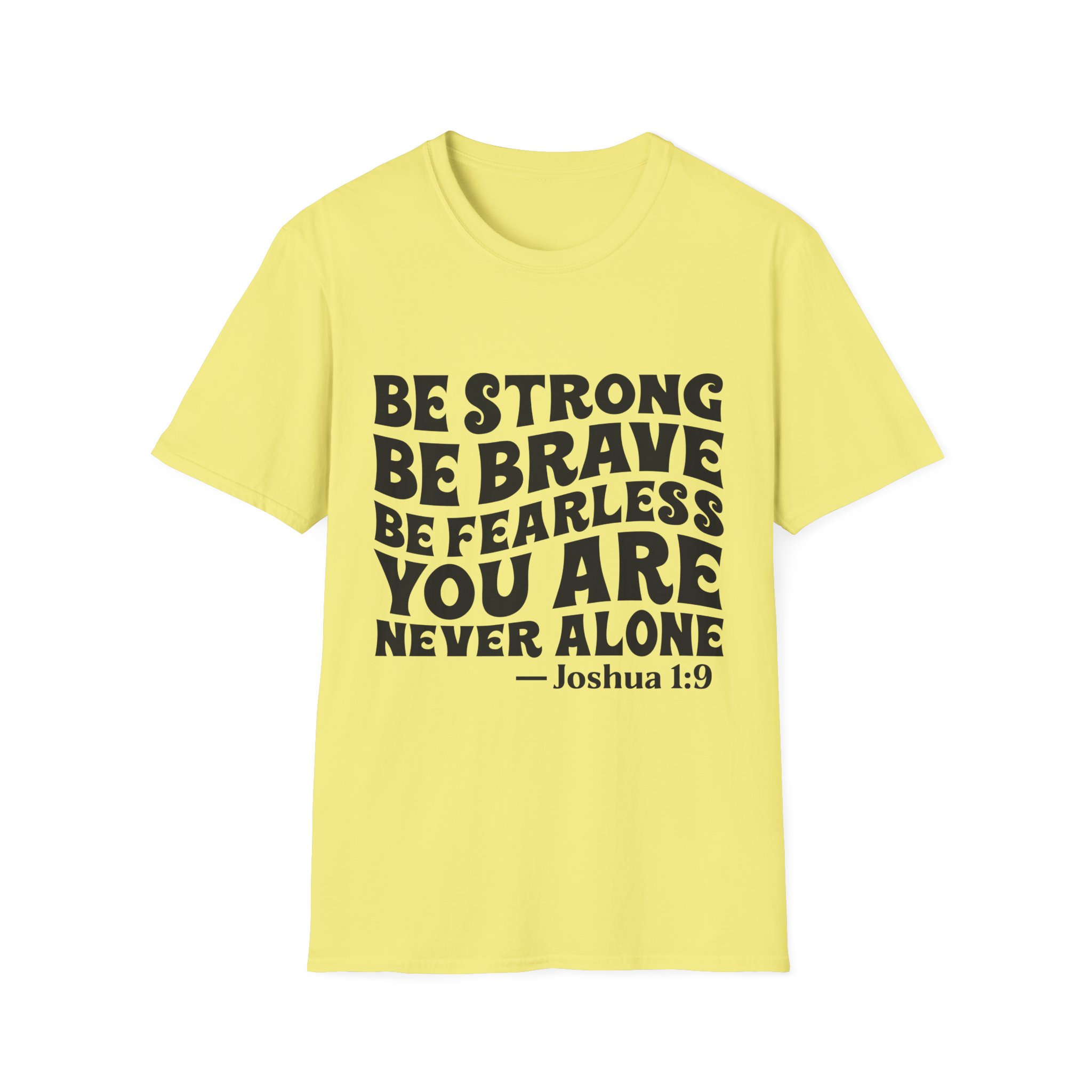 Be Strong Be Brave Be Fearless "You Are Never Alone" T-Shirt — Joshua 1:9 Inspirational Tee - Image 13
