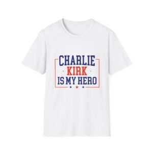 Charlie Kirk Is My Hero T-Shirt — Conservative Political Tribute Tee
