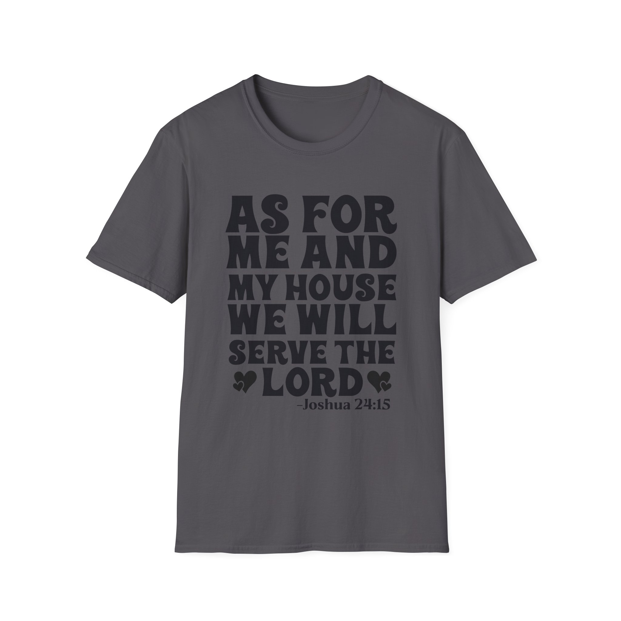 Serve the Lord T‑Shirt — "As For Me and My House" Joshua 24:15 Christian Tee - Image 33