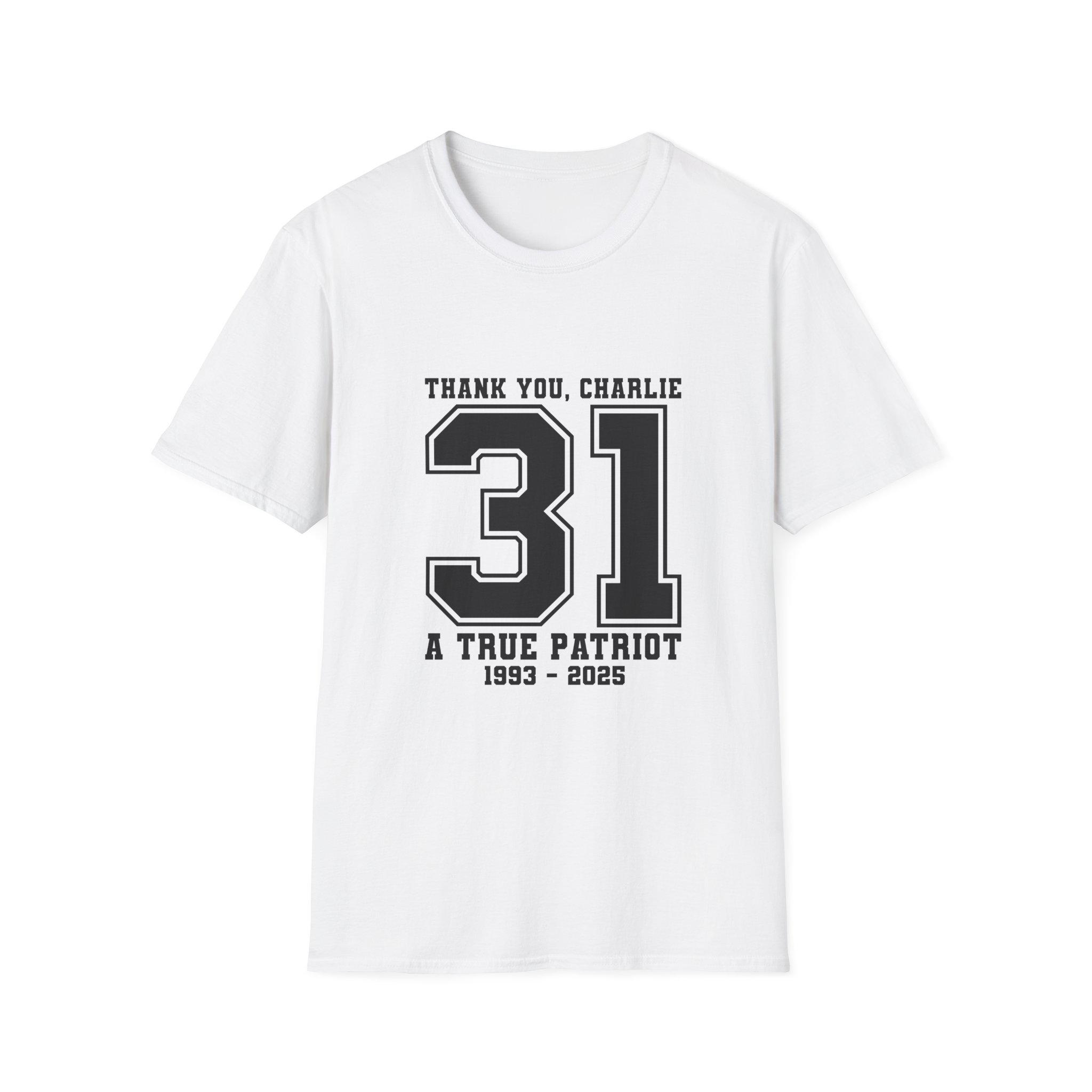 Thank You Charlie 31 Tribute T-Shirt — "A True Patriot" Memorial Tee (1993–2025) - Image 3