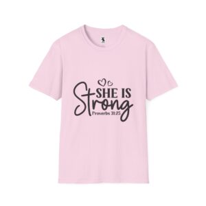 She Is Strong Proverbs 31:25 Unisex Softstyle T-Shirt