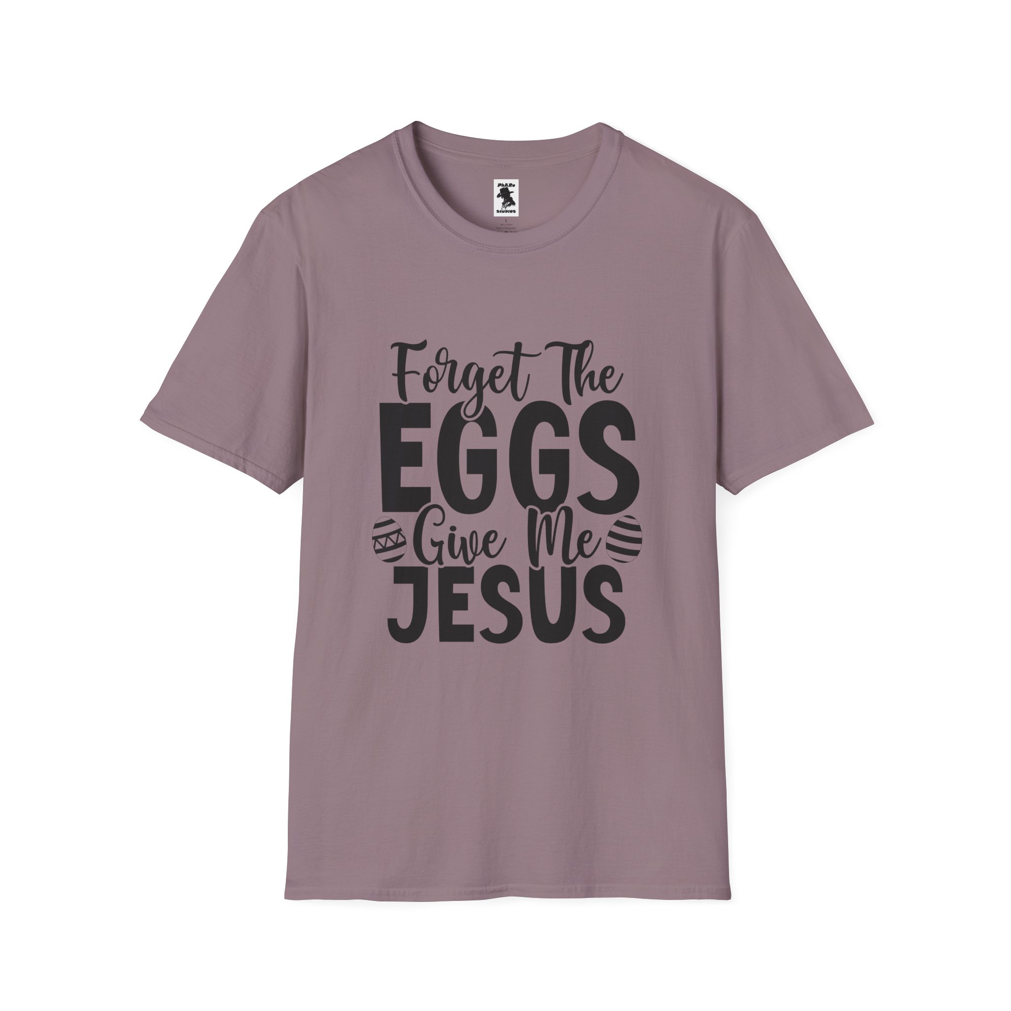 Easter Inspired Unisex T-Shirt - "Forget The Eggs Give Me Jesus" - Image 45