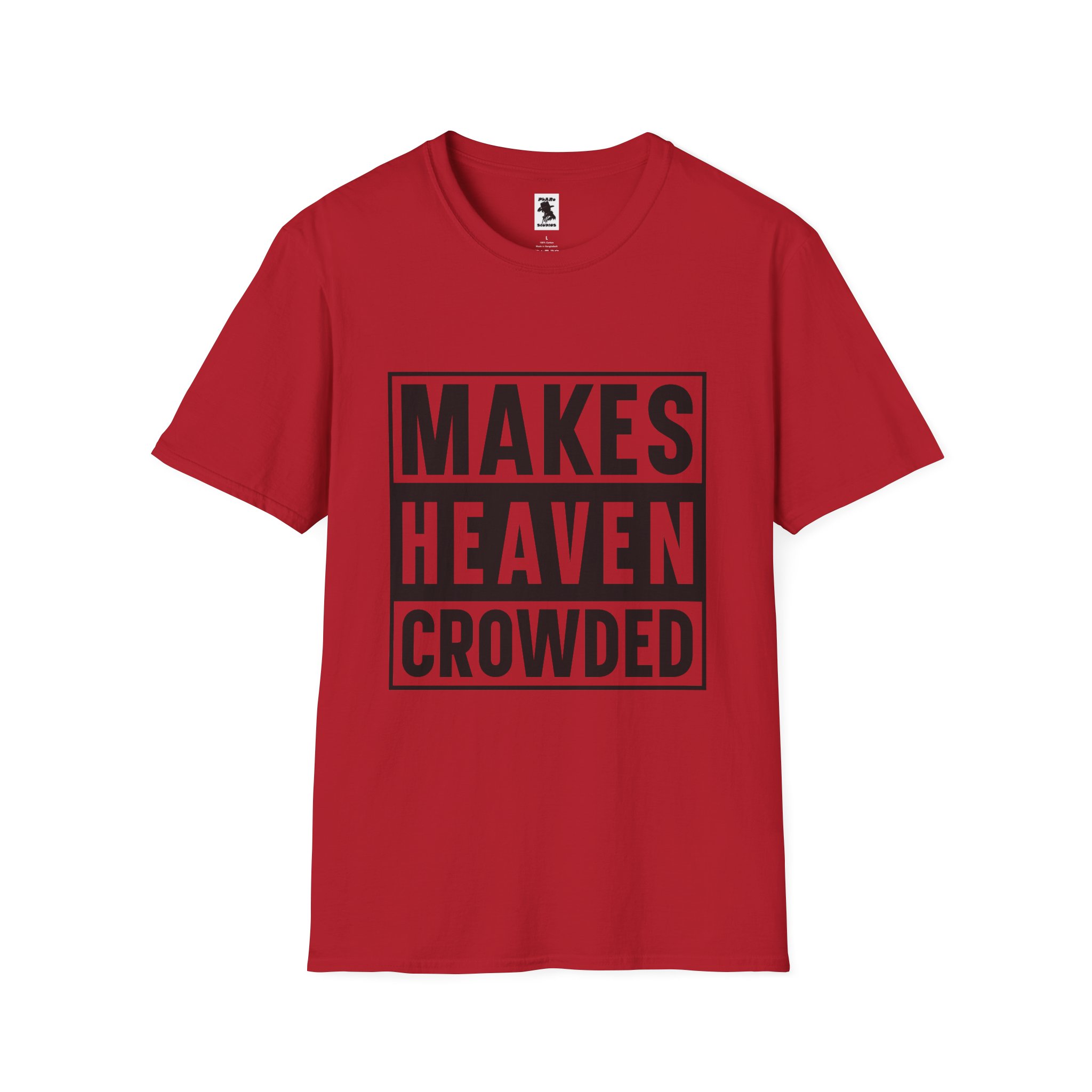 Makes Heaven Crowded Unisex Softstyle T-Shirt - Image 37