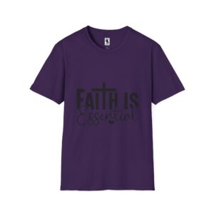 Faith is Essential Unisex Softstyle T-Shirt | Inspirational Tee for Everyday Wear
