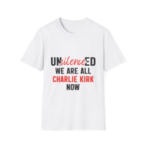 "Unsilenced: We Are All Charlie Kirk Now" Political Statement Tee