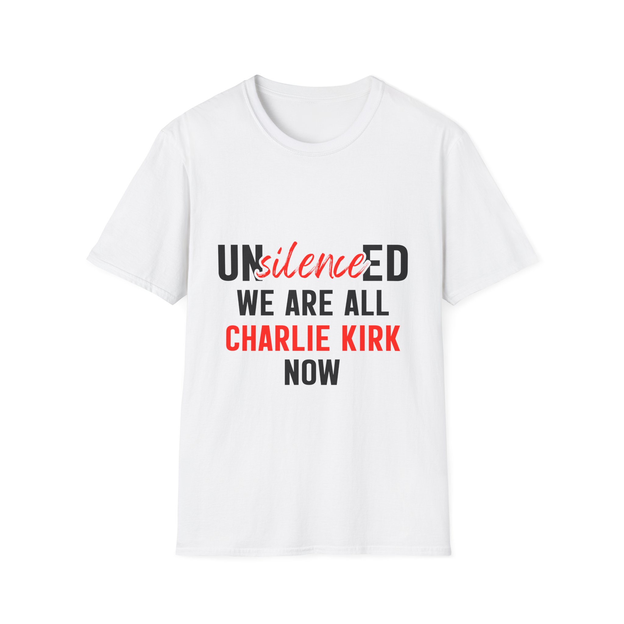 "Unsilenced: We Are All Charlie Kirk Now" Political Statement Tee