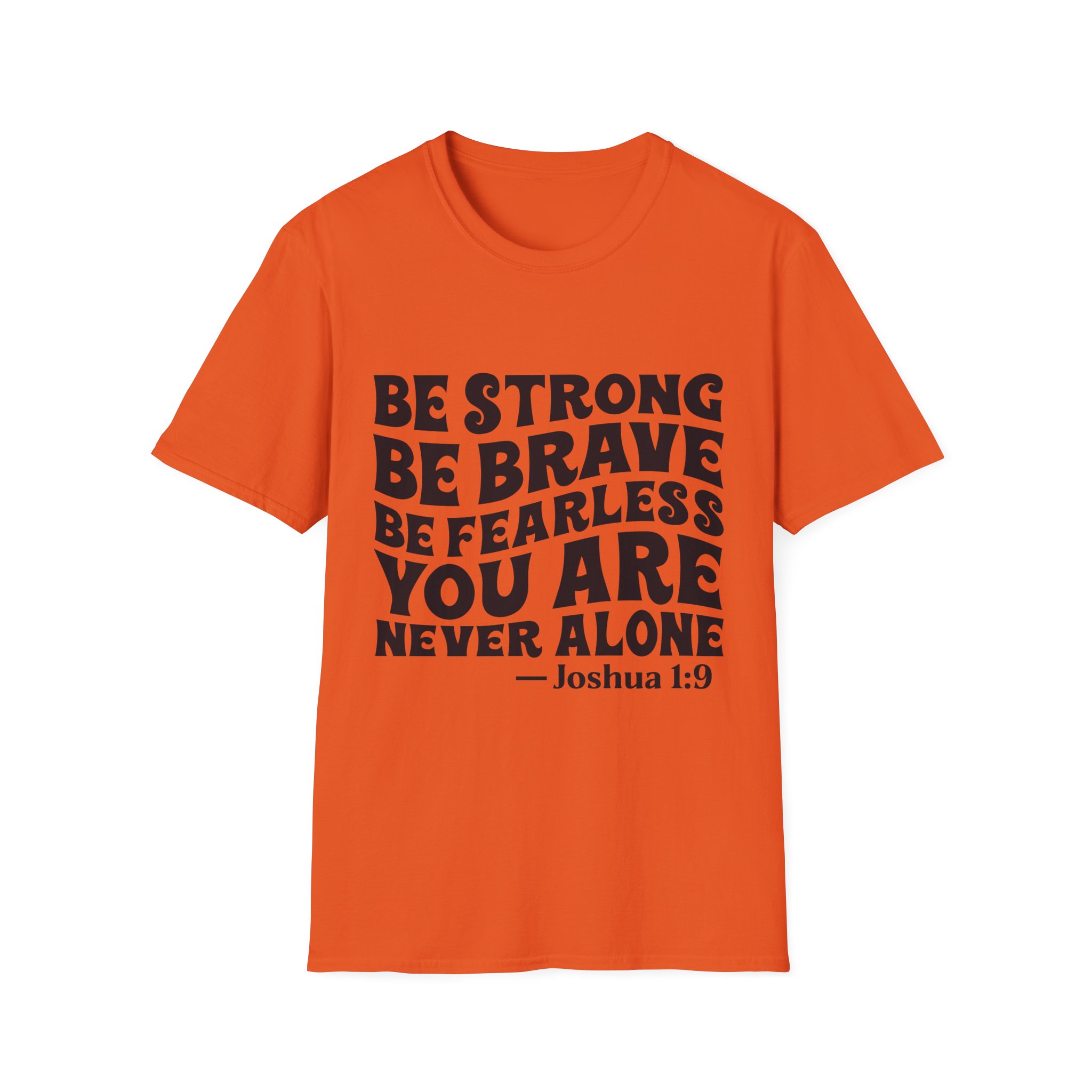 Be Strong Be Brave Be Fearless "You Are Never Alone" T-Shirt — Joshua 1:9 Inspirational Tee - Image 9