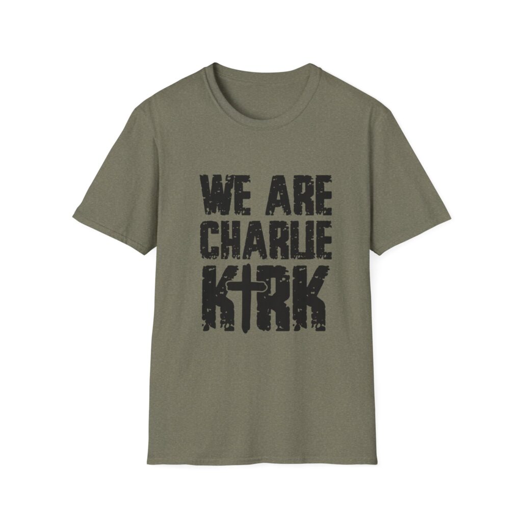 We Are Charlie Kirk T-Shirt