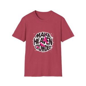 Make Heaven Crowded T-Shirt — Inspirational Faith Graphic Tee