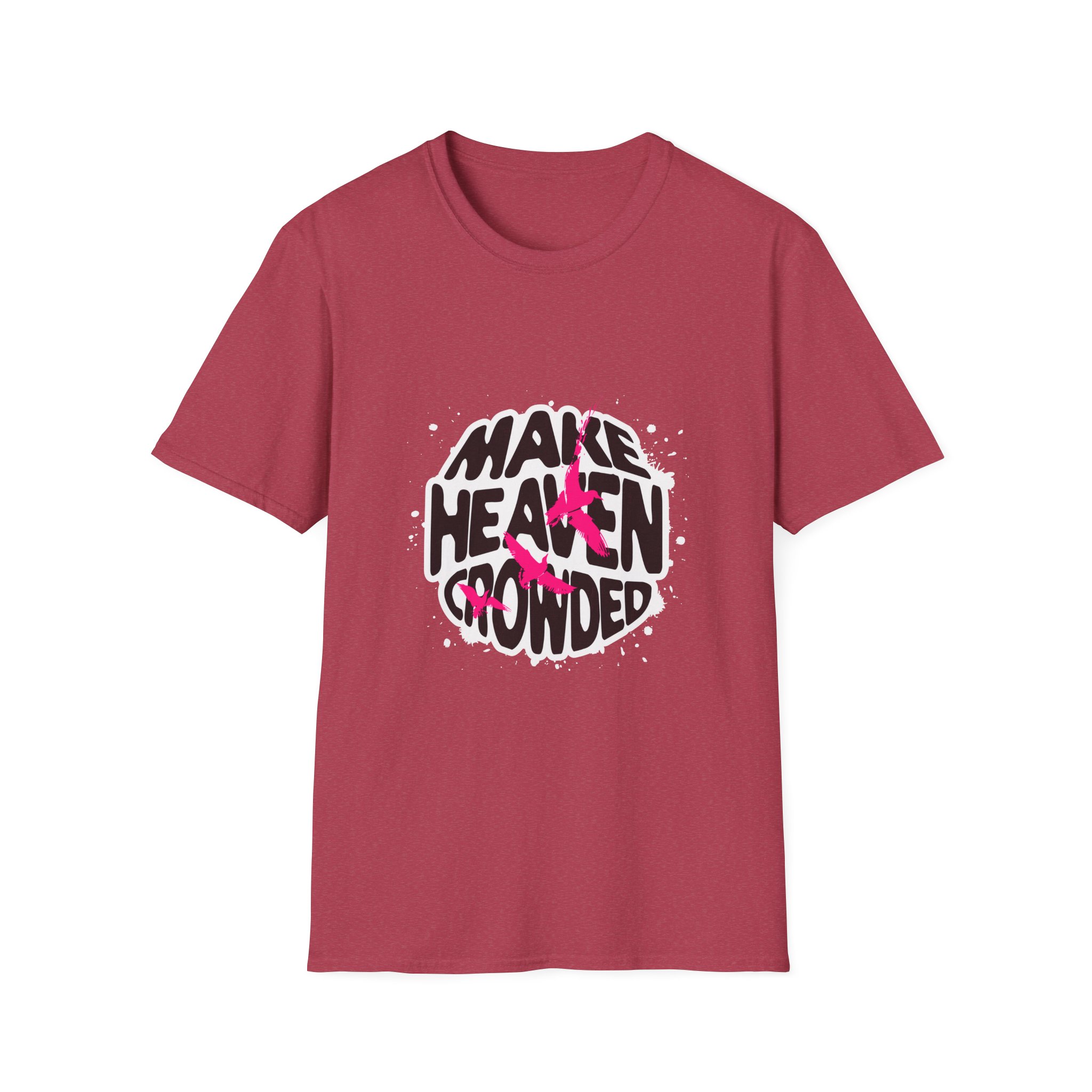 Make Heaven Crowded T-Shirt — Inspirational Faith Graphic Tee