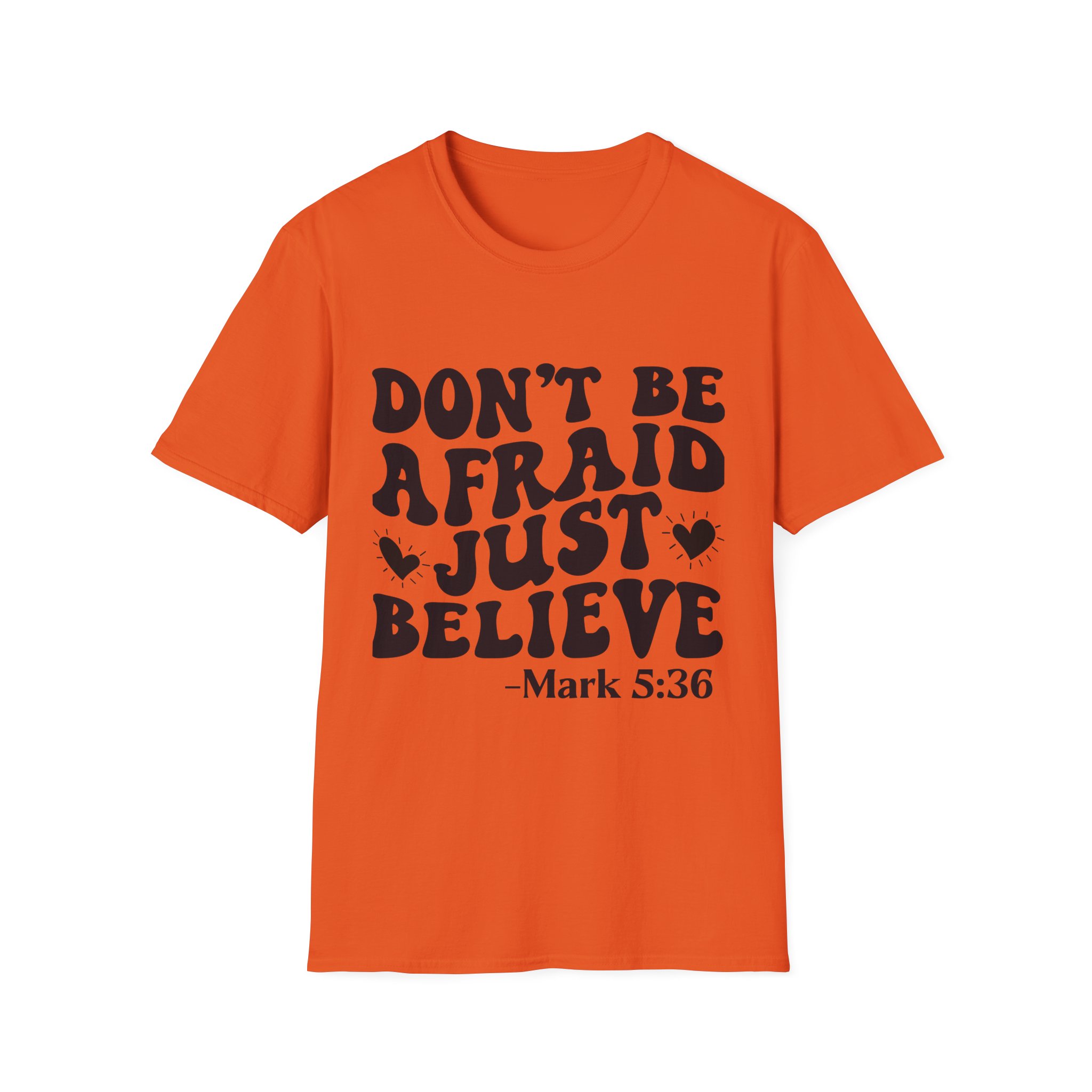 Don't Be Afraid Just Believe T-Shirt — Mark 5:36 Inspirational Christian Tee - Image 9