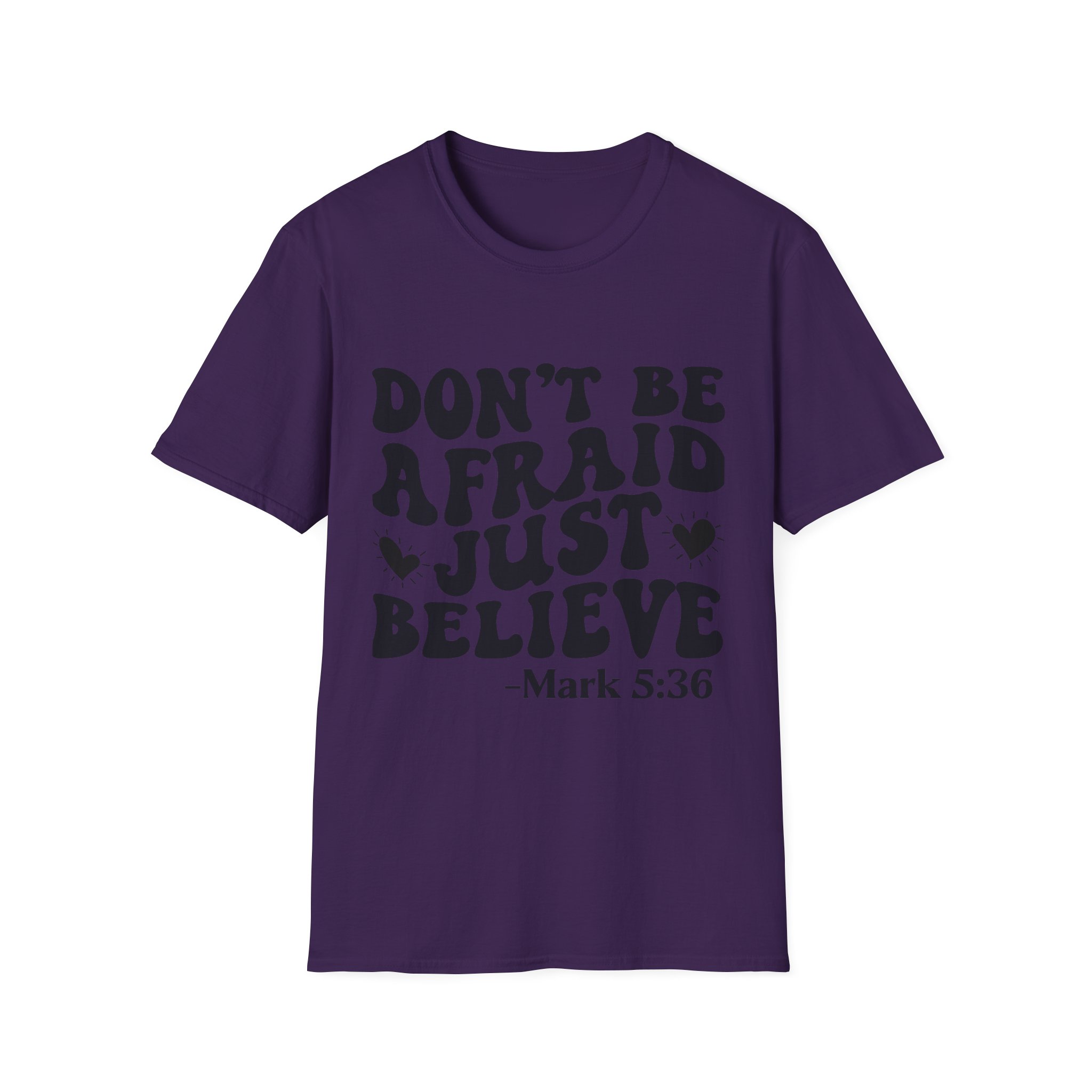 Don't Be Afraid Just Believe T-Shirt — Mark 5:36 Inspirational Christian Tee - Image 37