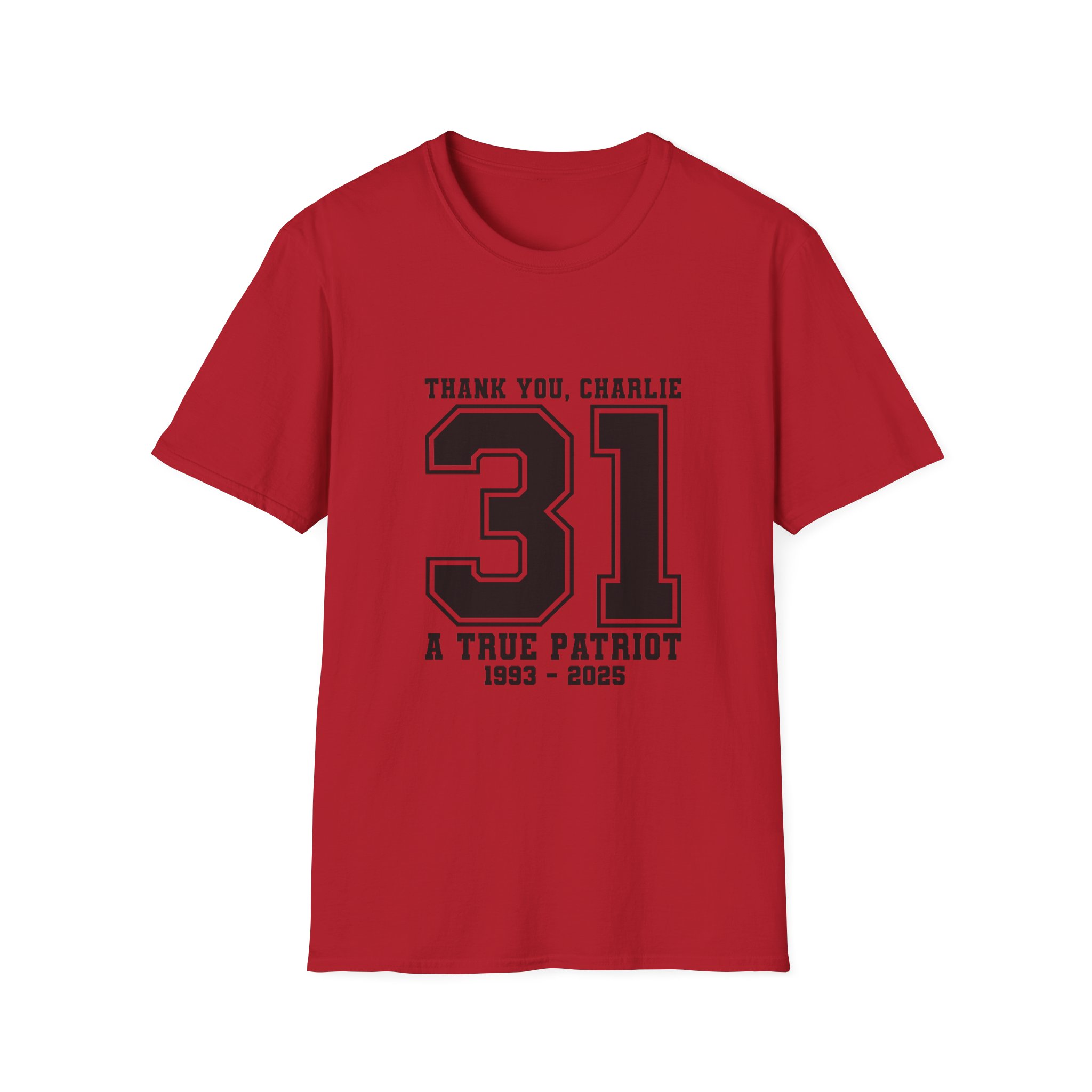 Thank You Charlie 31 Tribute T-Shirt — "A True Patriot" Memorial Tee (1993–2025) - Image 23