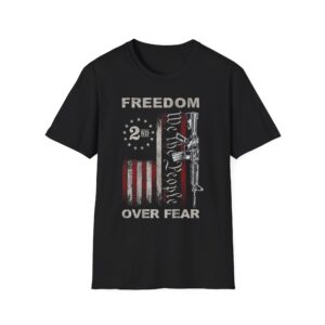 2nd Amendment Freedom Over Fear T-Shirt