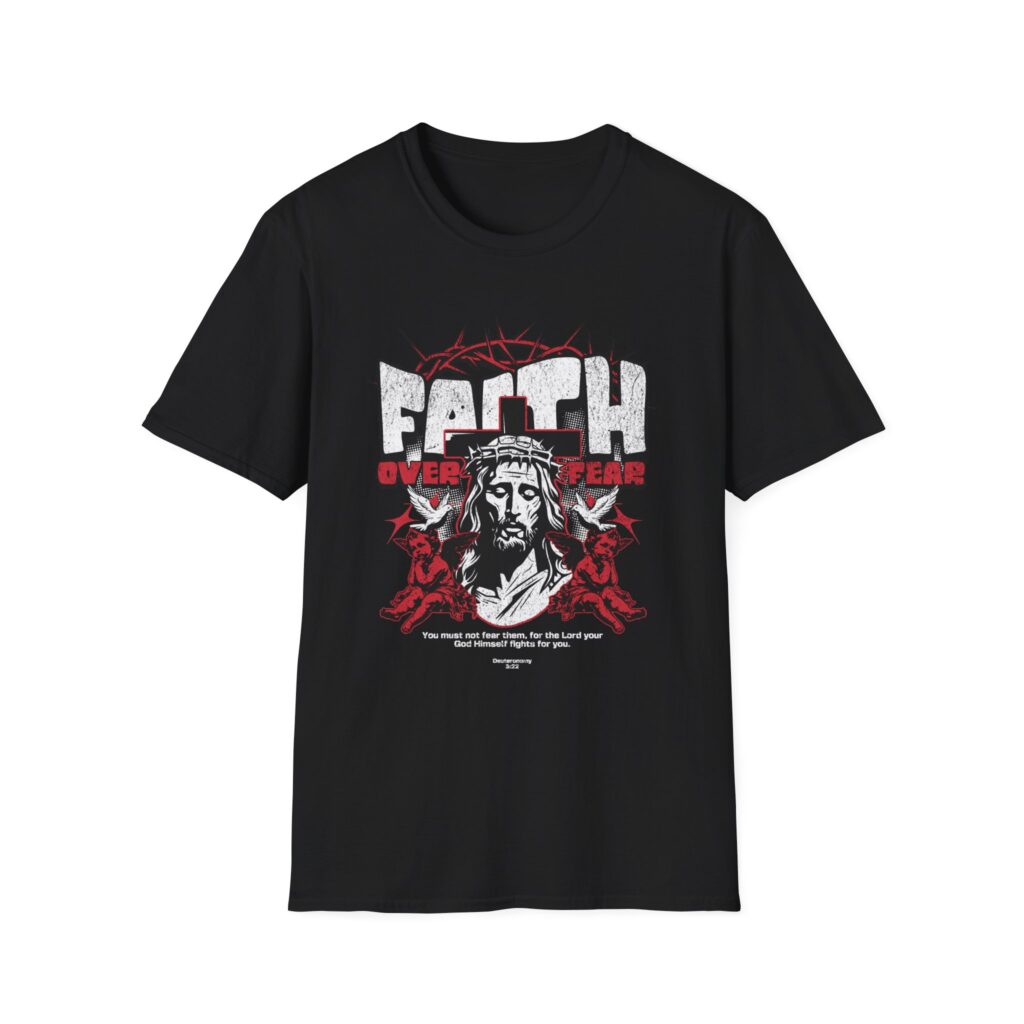 Faith Over Fear T-Shirt — Christian Jesus Graphic Tee