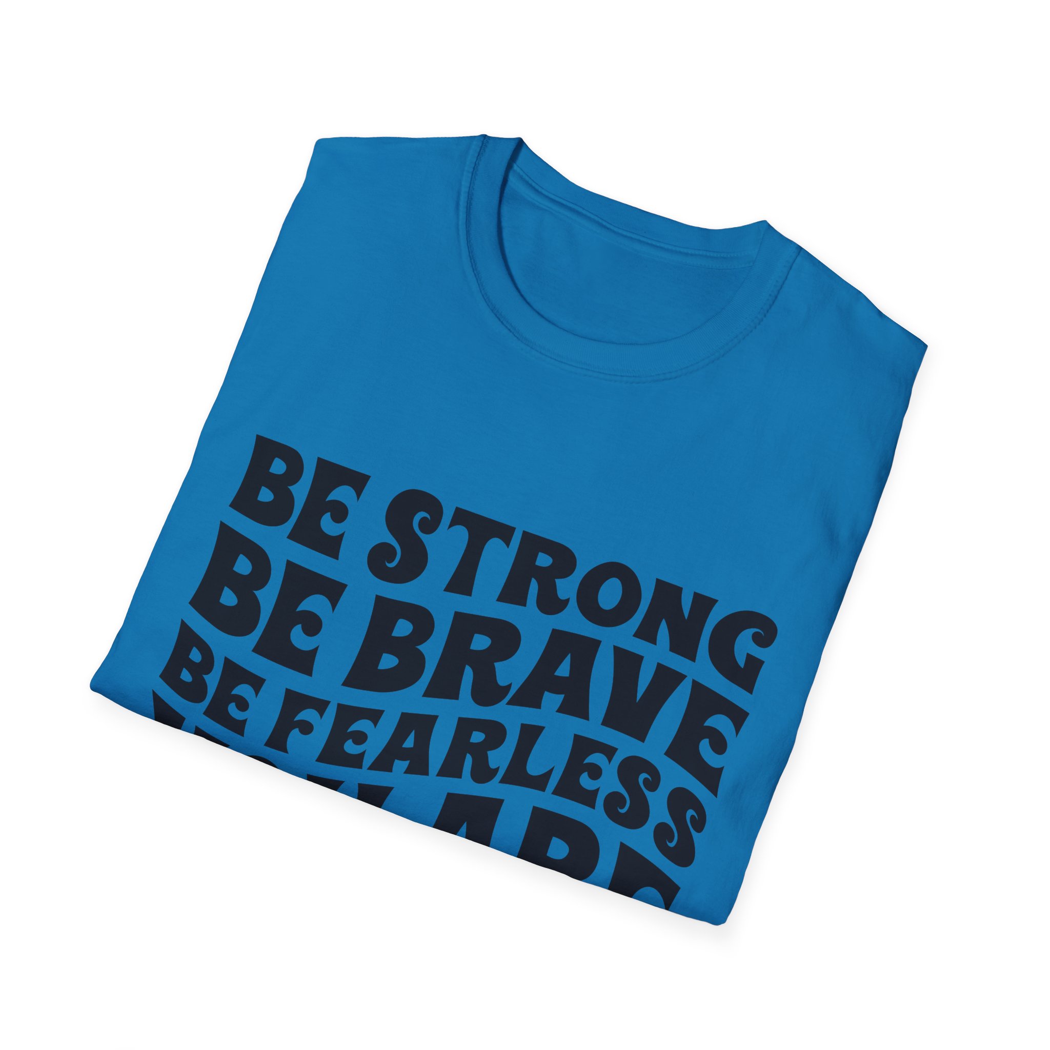 Be Strong Be Brave Be Fearless "You Are Never Alone" T-Shirt — Joshua 1:9 Inspirational Tee - Image 28