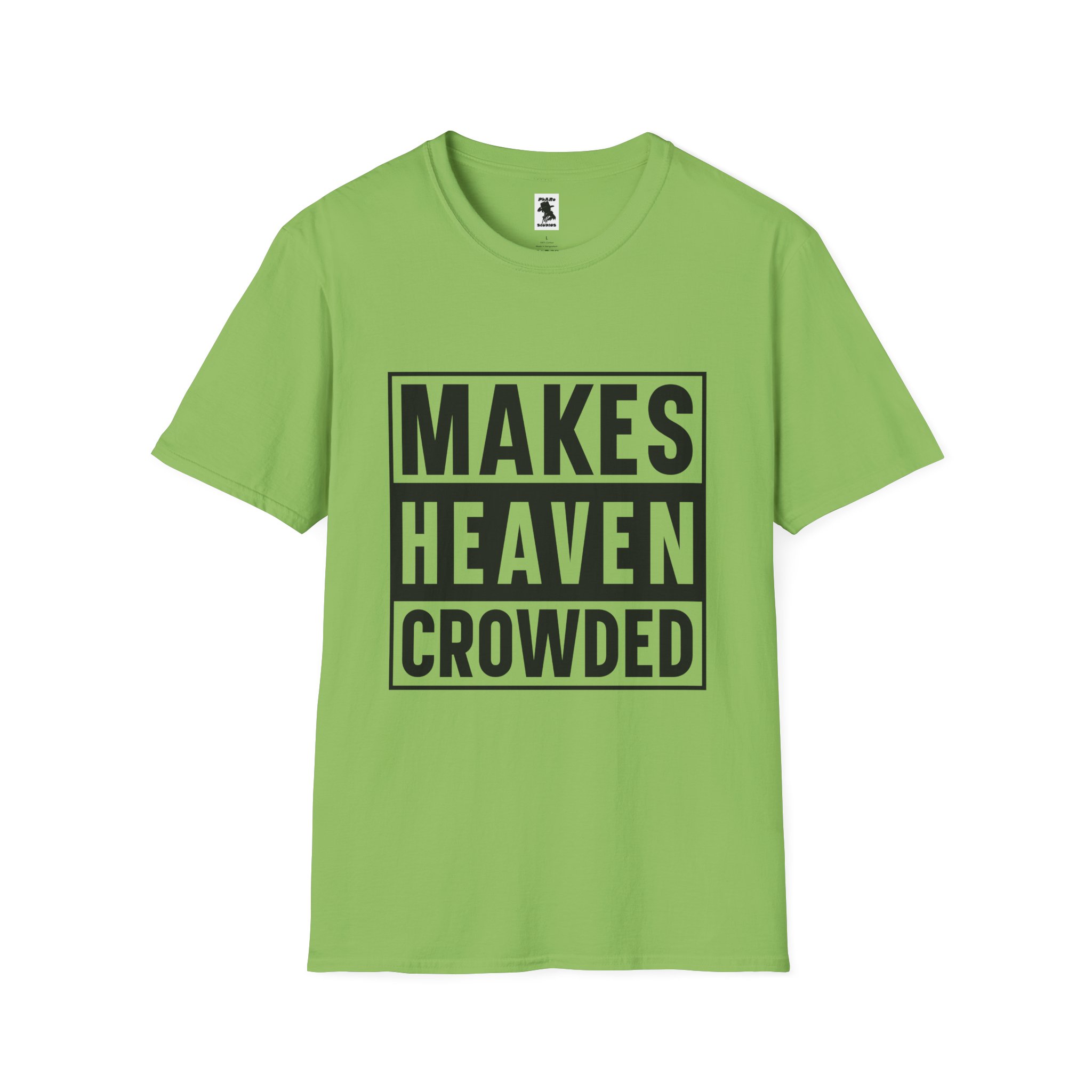 Makes Heaven Crowded Unisex Softstyle T-Shirt - Image 13