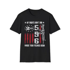My Rights Don't End Where Your Feelings Begin T-shirt