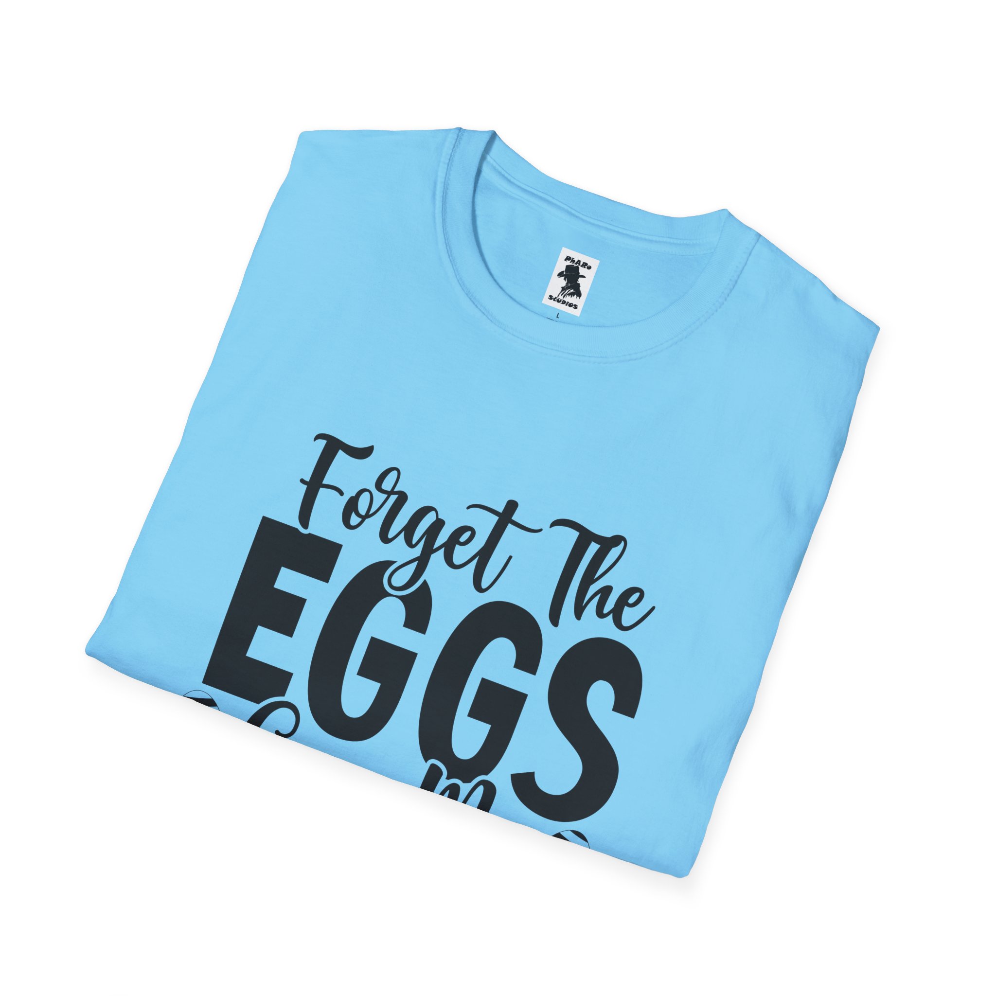 Easter Inspired Unisex T-Shirt - "Forget The Eggs Give Me Jesus" - Image 32