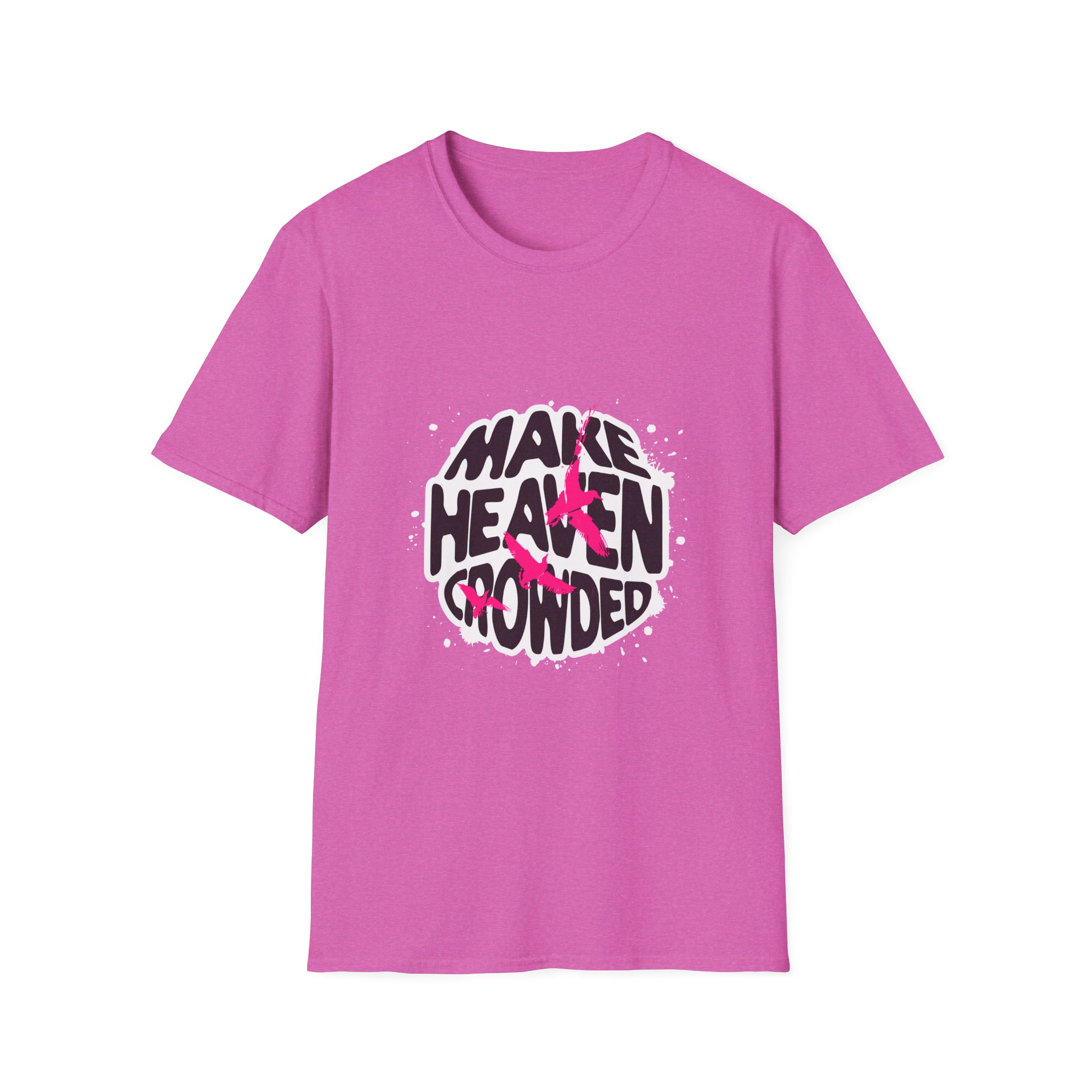 Make Heaven Crowded T-Shirt — Inspirational Faith Graphic Tee - Image 23