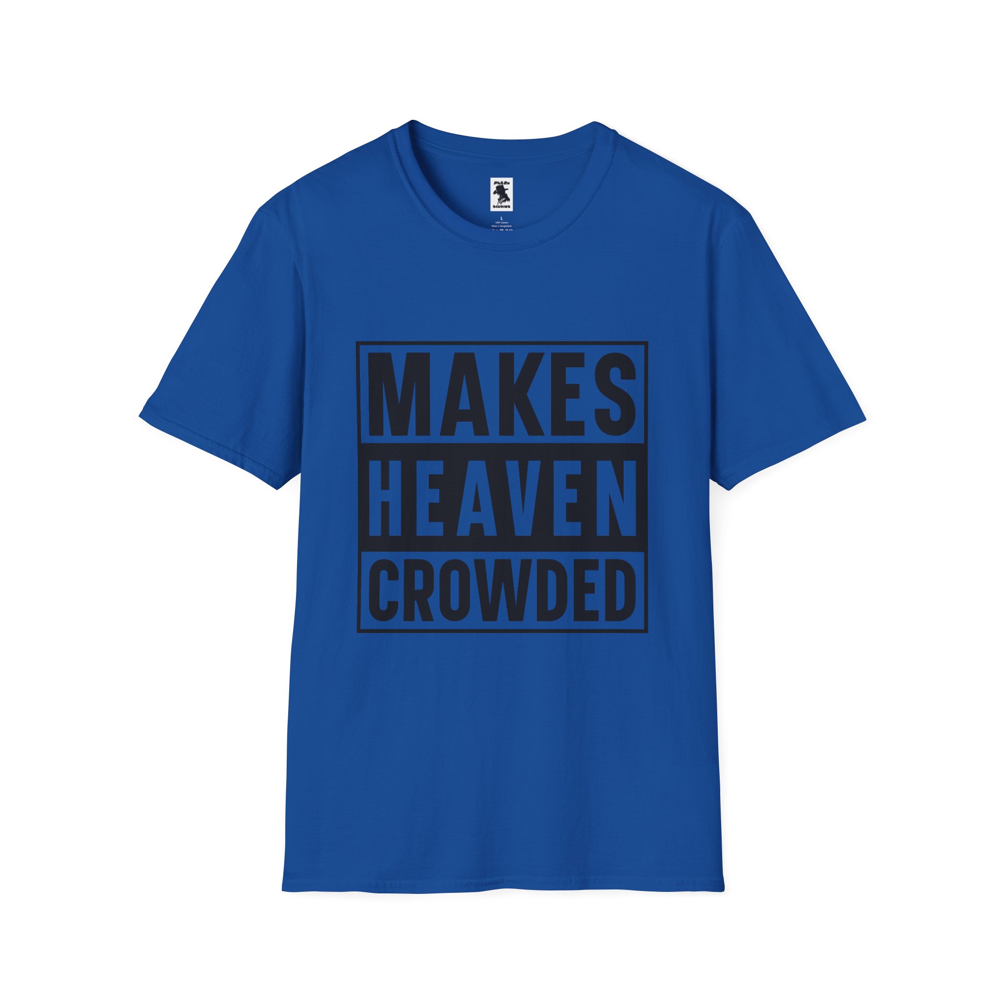 Makes Heaven Crowded Unisex Softstyle T-Shirt - Image 29