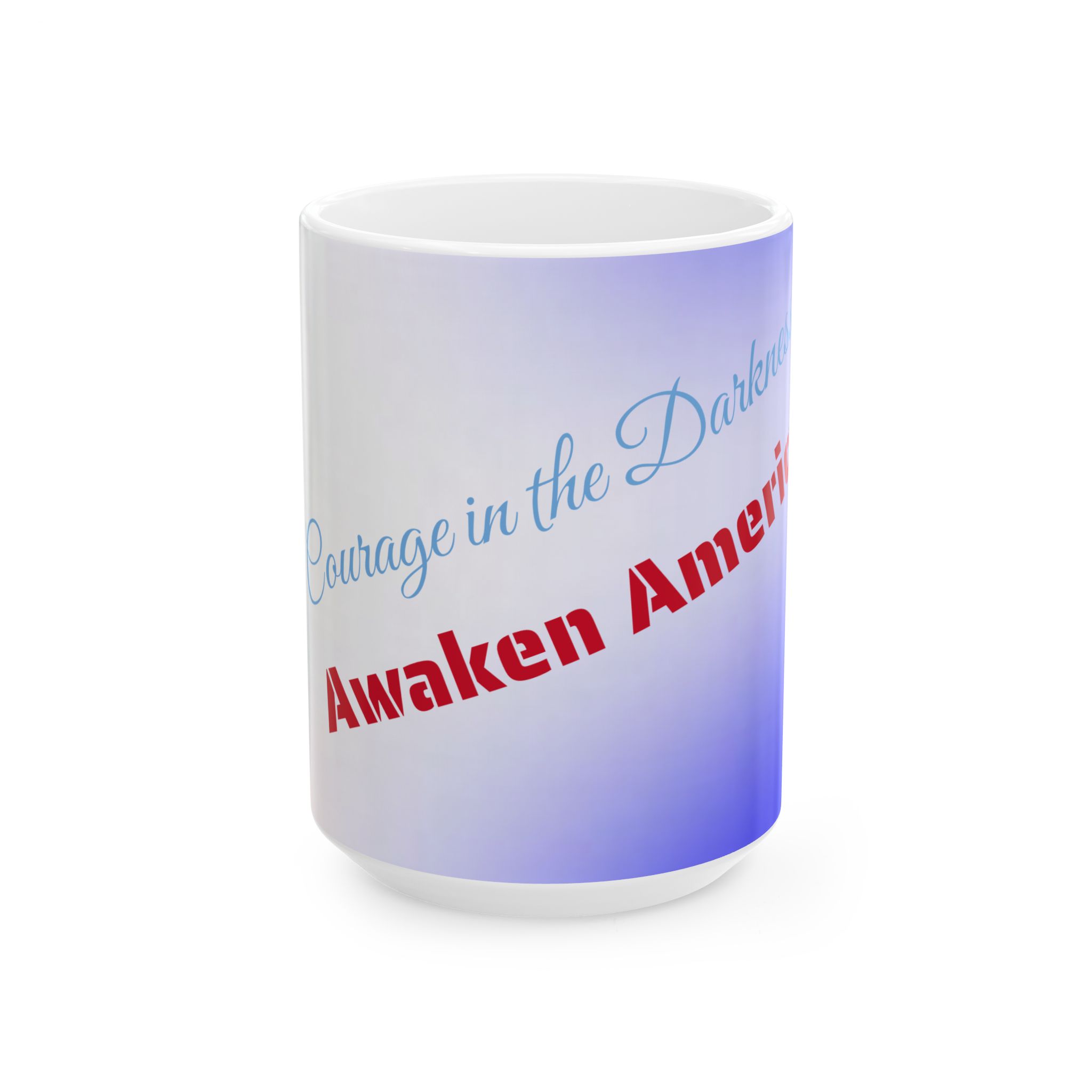 Courage in the Darkness Ceramic Mug, Inspirational Gift for Coffee Lovers, Motivational Tea Cup, American Pride Mug, Unique Home Decor - Image 5