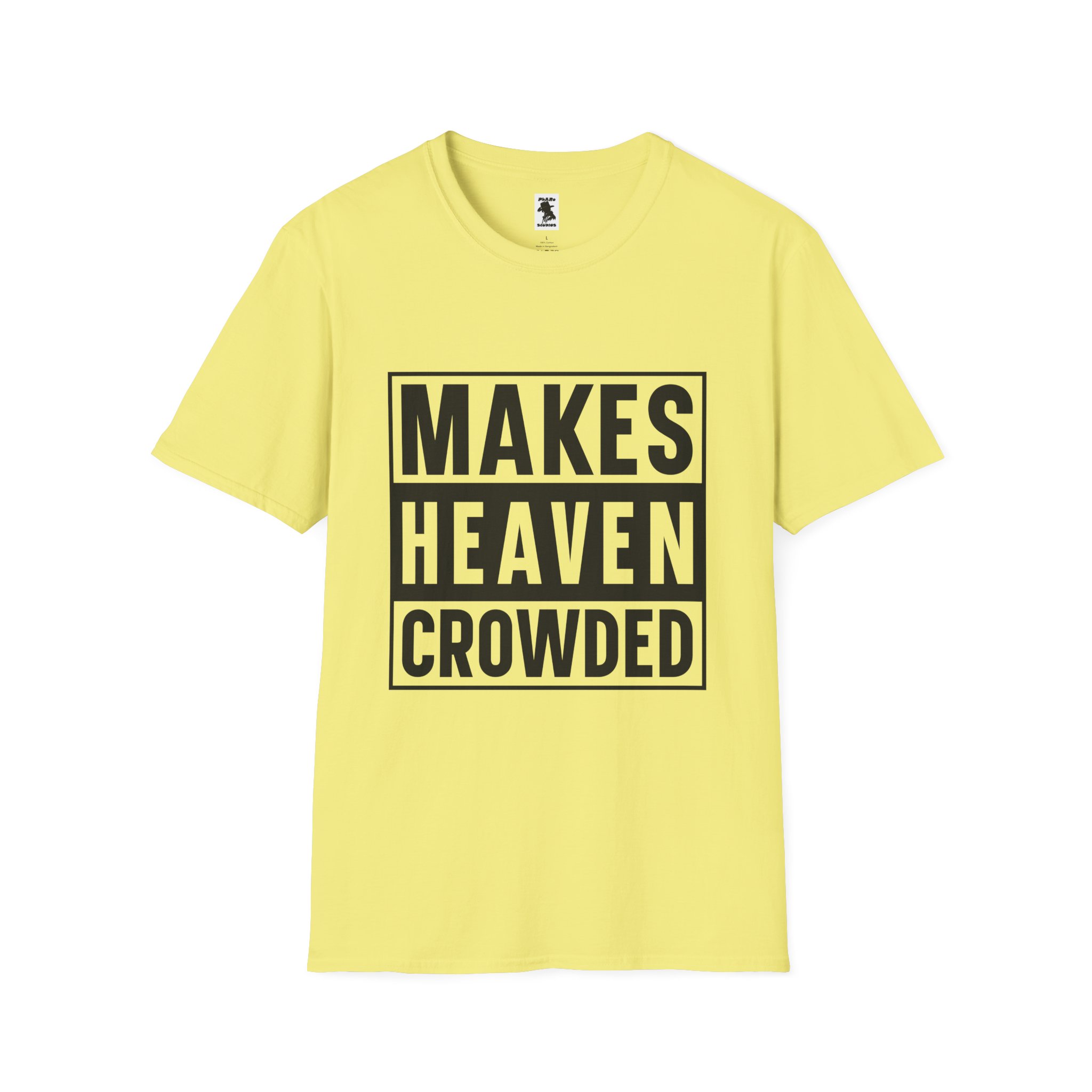 Makes Heaven Crowded Unisex Softstyle T-Shirt - Image 9