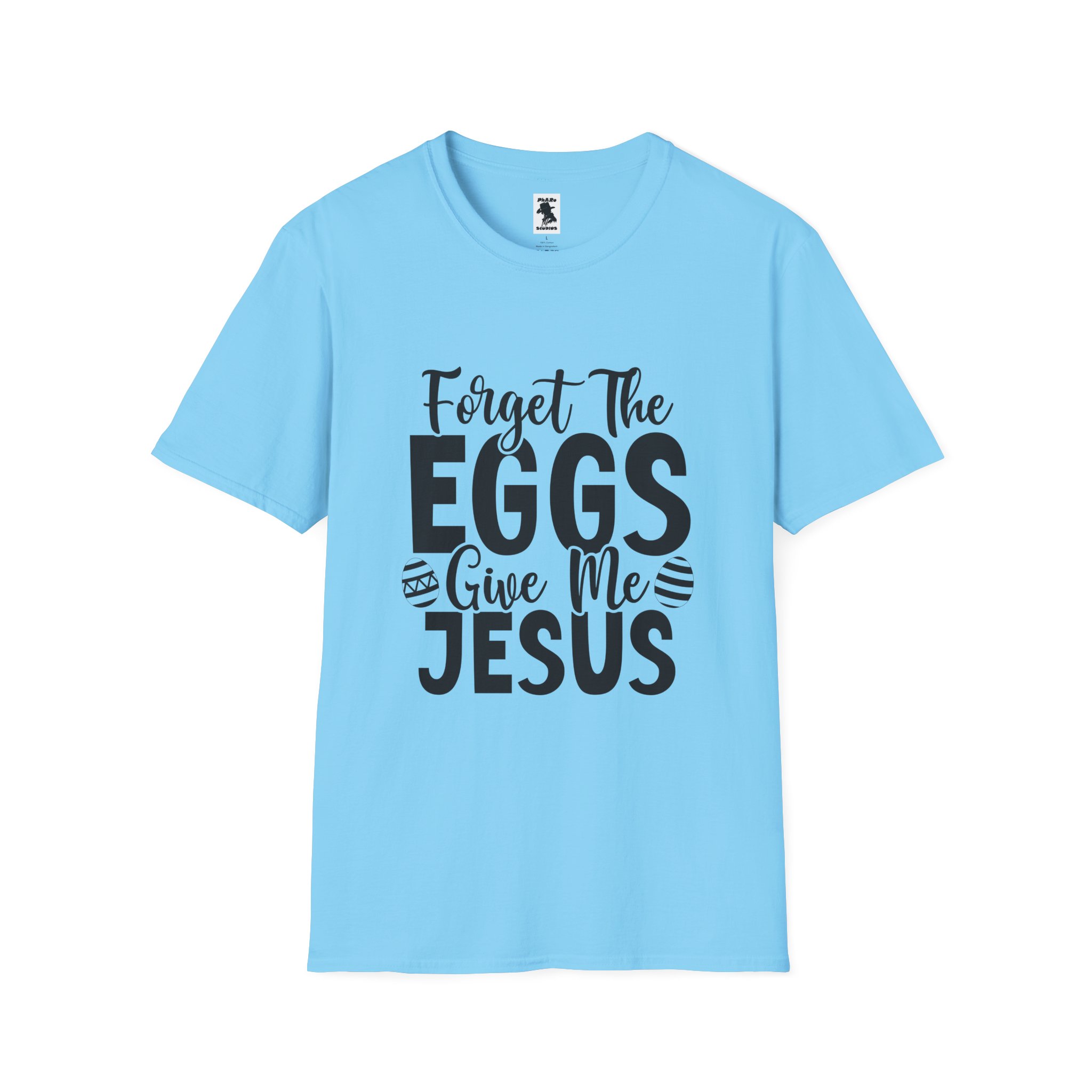 Easter Inspired Unisex T-Shirt - "Forget The Eggs Give Me Jesus" - Image 29